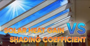 Exploring Shading Coefficient and Solar Heat Gain with SUNGLAZE