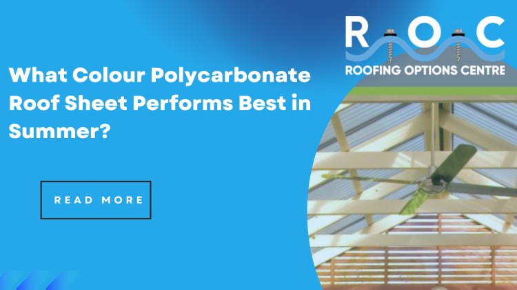 What Colour Polycarbonate Roof Sheet Performs Best in Summer