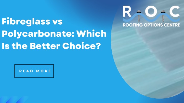 Fibreglass vs Polycarbonate